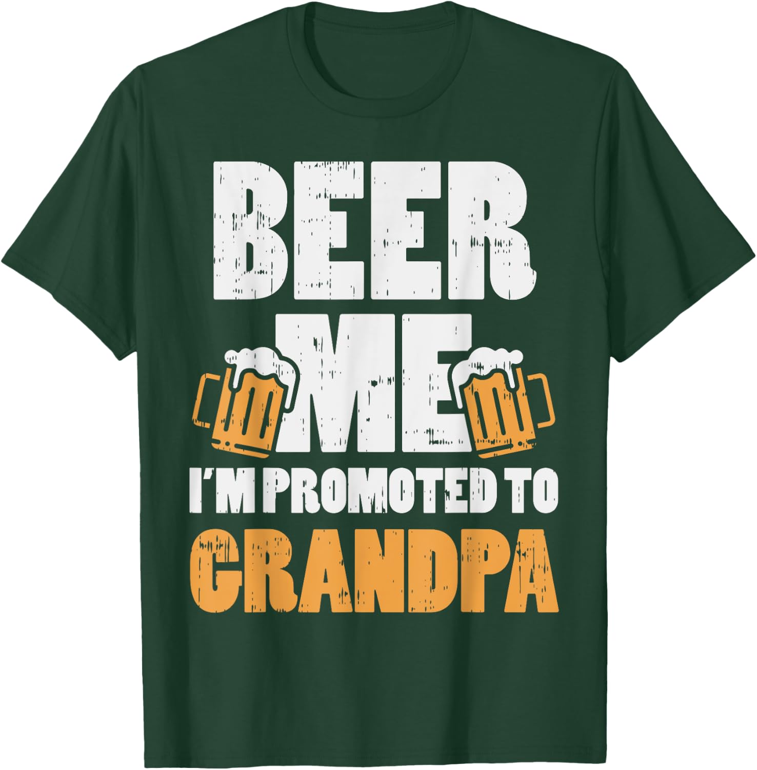 Beer Me Im Promoted To Grandpa Pregnancy Drinking Team Gift T-Shirt - T-Shirt | Forest