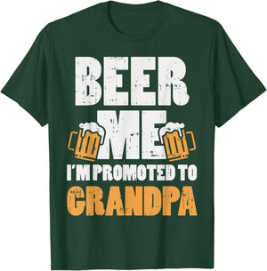 Beer Me Im Promoted To Grandpa Pregnancy Drinking Team Gift T-Shirt - T-Shirt | Forest