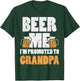 Beer Me Im Promoted To Grandpa Pregnancy Drinking Team Gift T-Shirt - T-Shirt | Forest