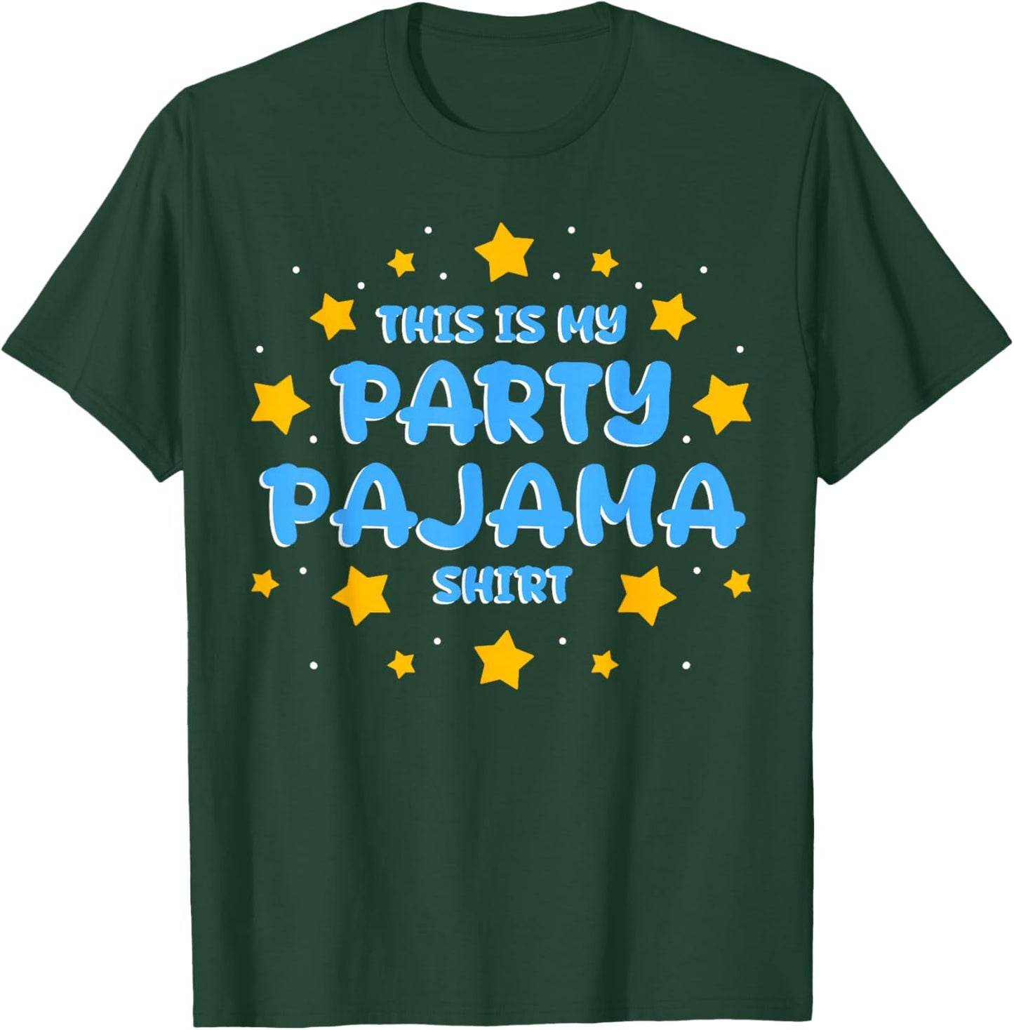 This is My Party Pajama Shirt T-Shirt - T-Shirt | Forest