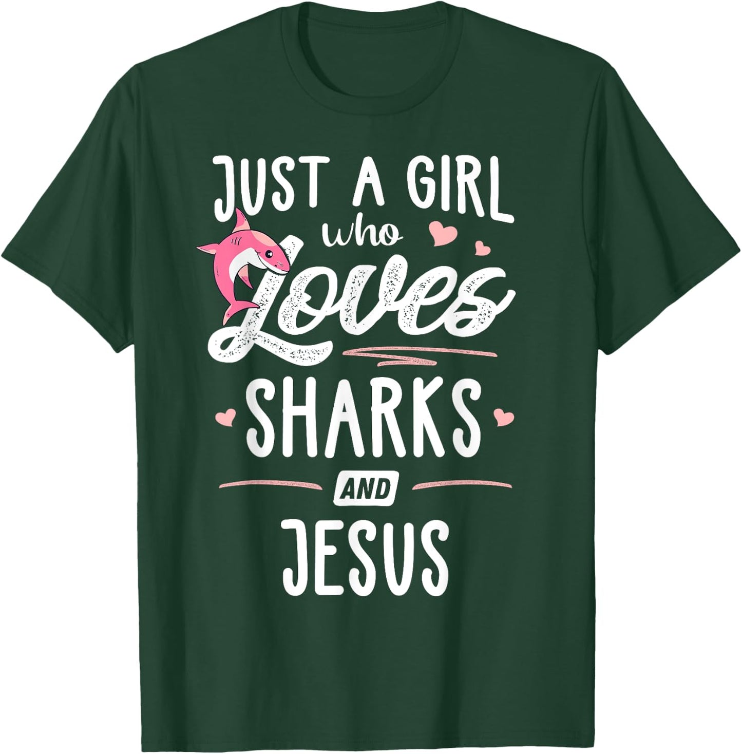 Just A Girl Who Loves Sharks And Jesus Gift Women T-Shirt - T-Shirt | Forest