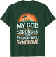 My God Is Stronger Than Prader Willi Syndrome T-Shirt - T-Shirt | Forest