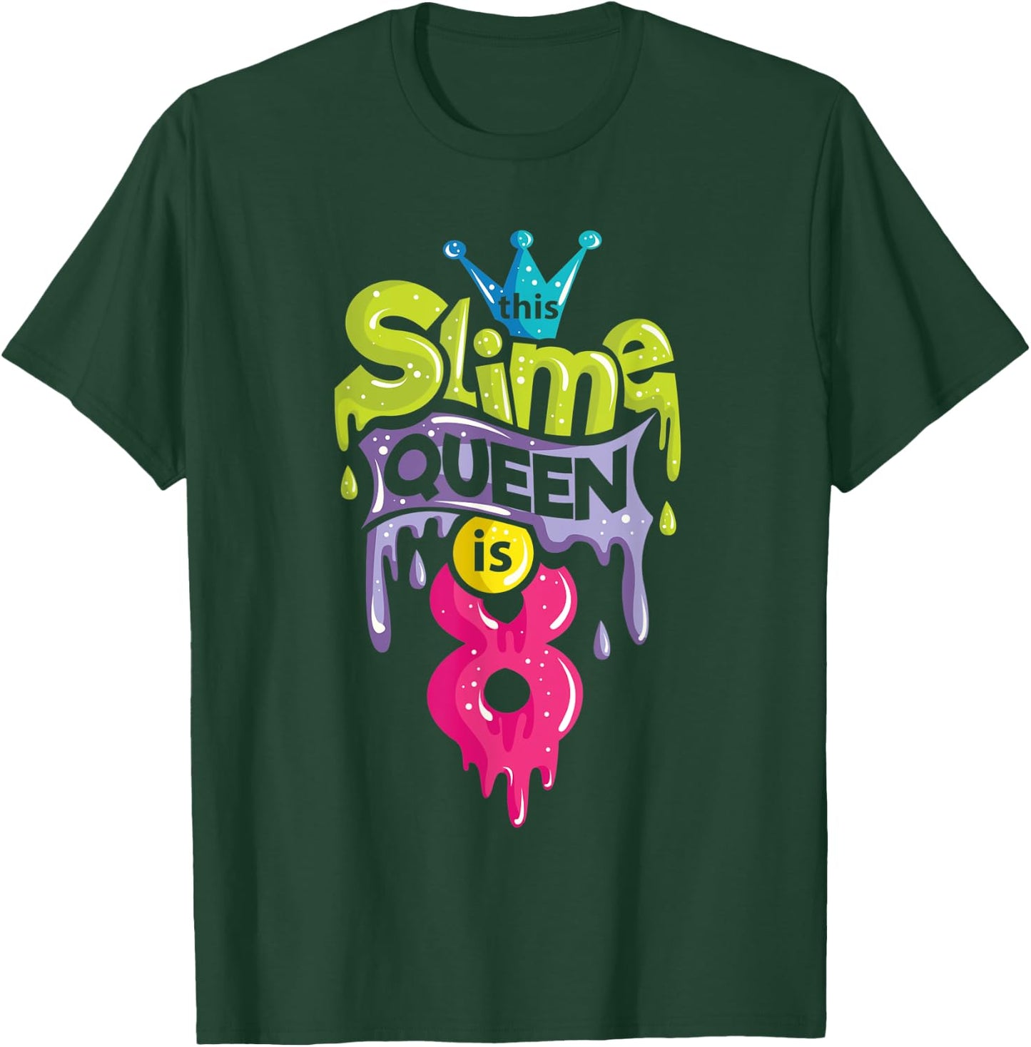 This Slime Queen is 8 8th Birthday Slime T-Shirt - T-Shirt | Forest