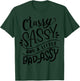 Classy Sassy and A Little Bad-Assy Motivational T Shirt Gift T-Shirt - T-Shirt | Forest
