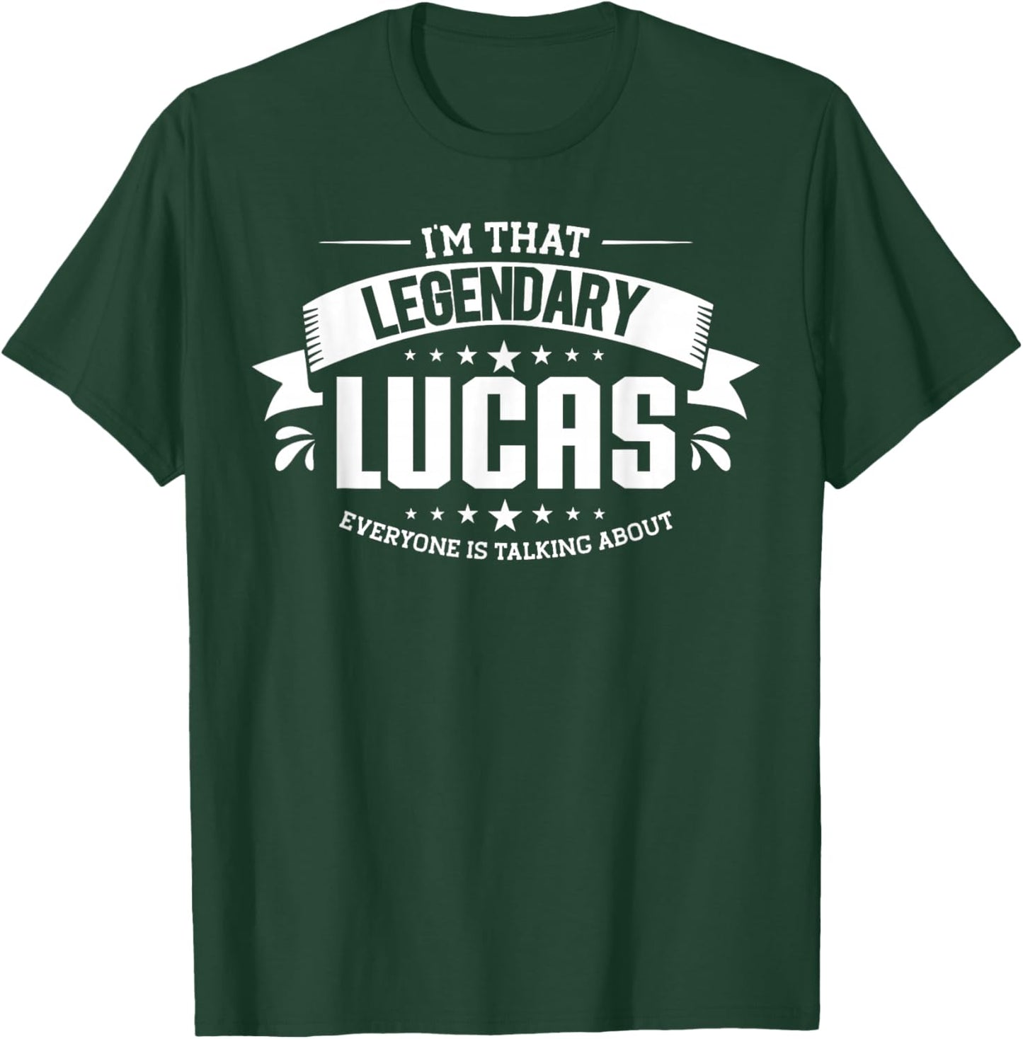 Personalized Name, I'm that Legendary Lucas T-Shirt - T-Shirt | Forest