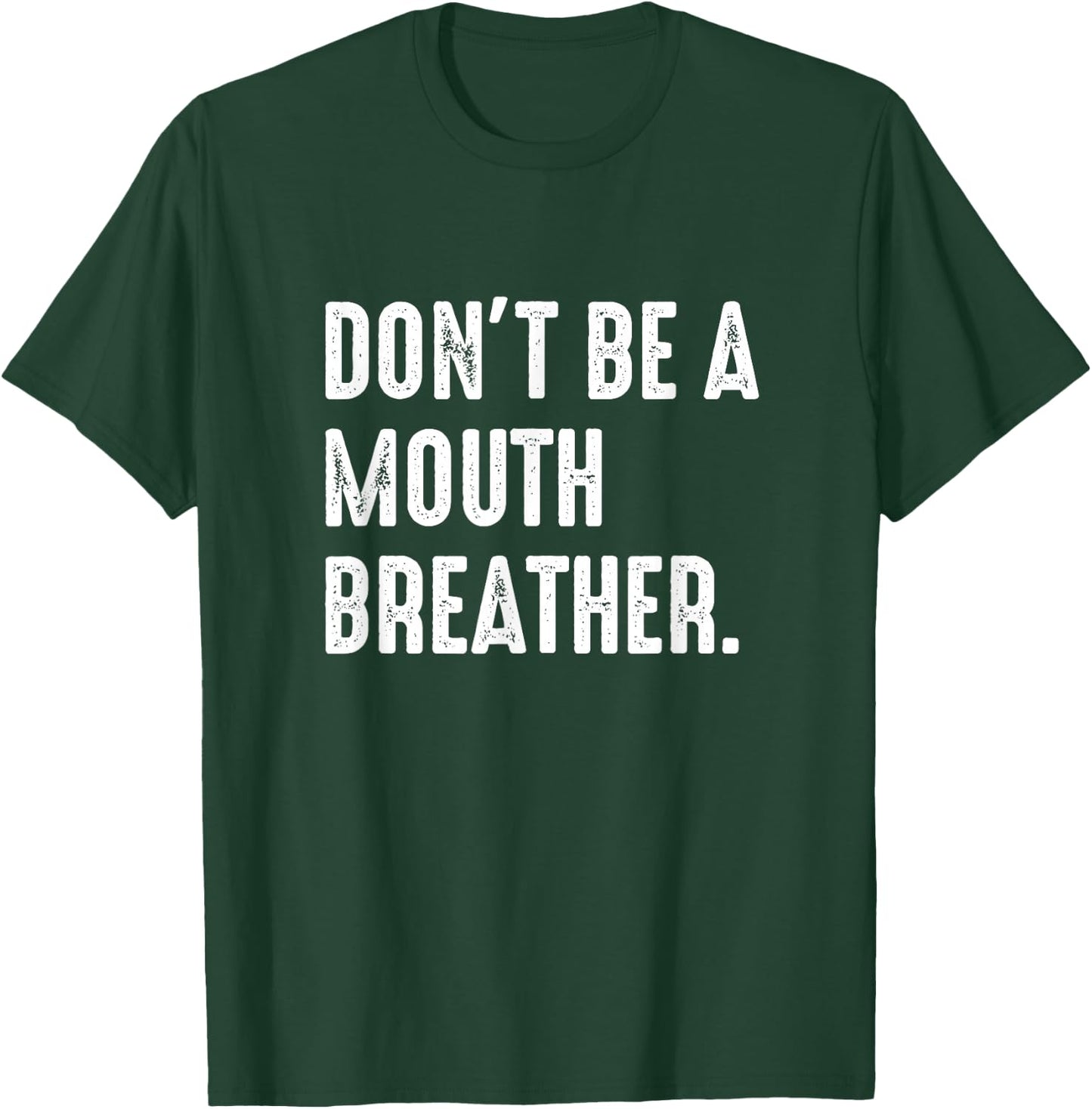 Breathwork Training Gift Funny Mouth vs Nasal Breathing T-Shirt - T-Shirt | Forest