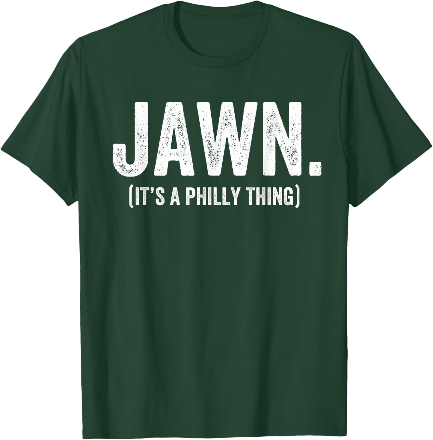 Jawn It's A Philly Thing Philadelphia Fan Pride Love T-Shirt - T-Shirt | Forest