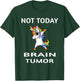 Not Today Brain Tumor Dabbing Unicorn Fighter Survivor T-Shirt - T-Shirt | Forest