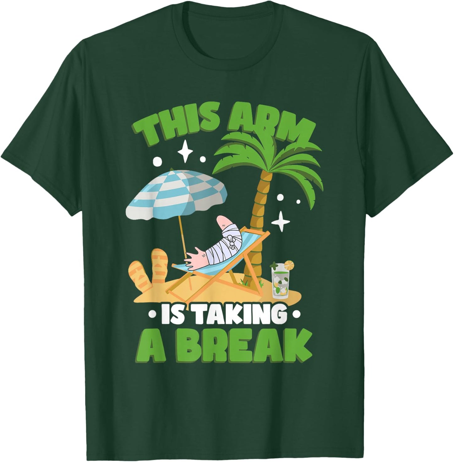 This Arm Is Taking A Break | Funny Broken Arm T-Shirt - T-Shirt | Forest