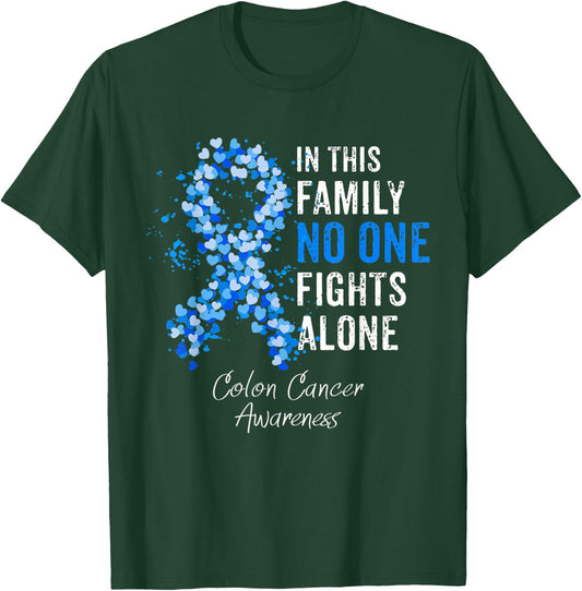In This Family No Fights Alone Colon Cancer Awareness T-Shirt - T-Shirt | Forest