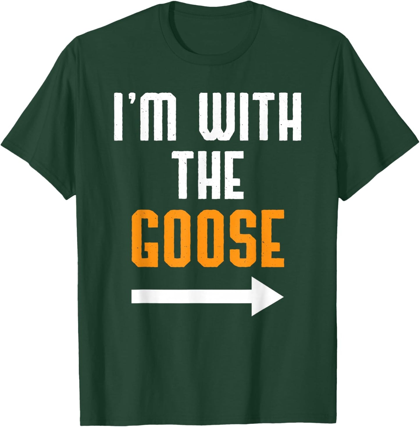 I'm With The Goose Shirt Costume Funny Halloween Couple T-Shirt - T-Shirt | Forest