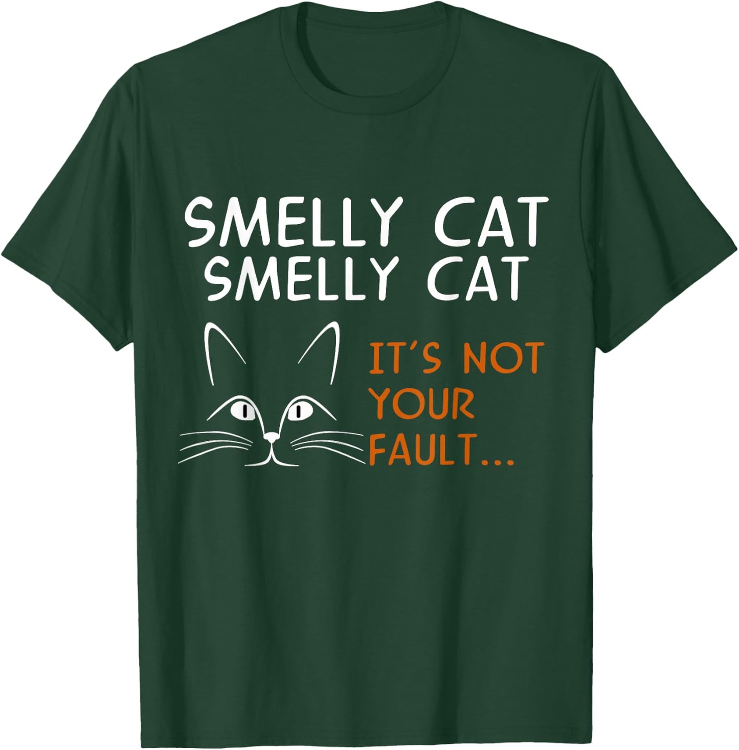 Smelly Cat It's Not Your Fault Friend T-Shirt - T-Shirt | Forest