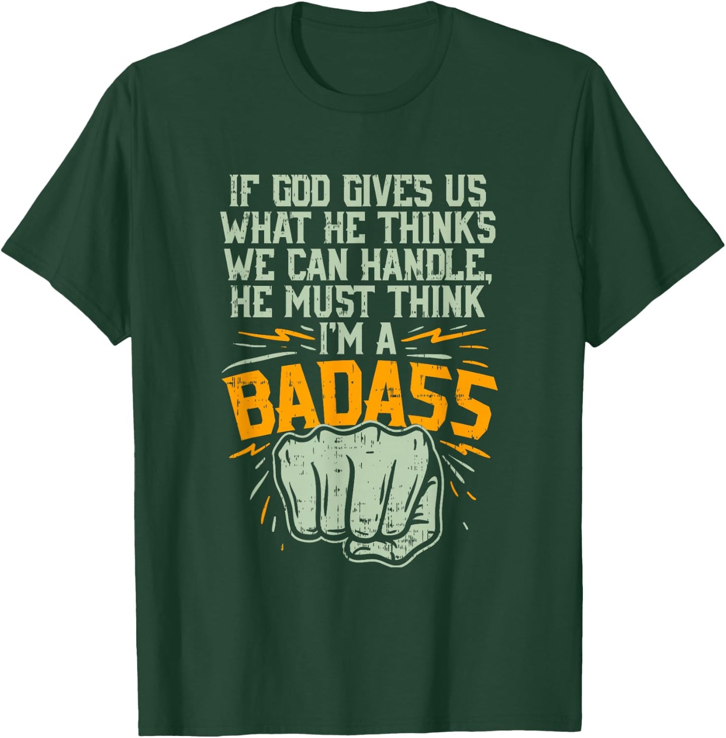 God Must Think I'm Badass I Cancer Fighting Shirt T-Shirt - T-Shirt | Forest