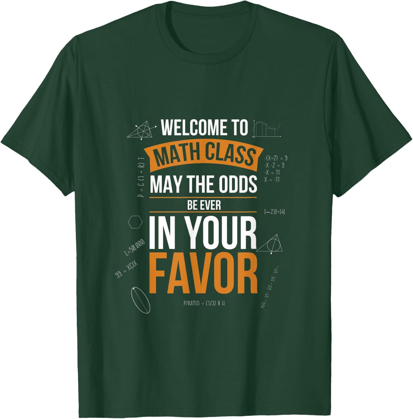 Welcome to Math Class May the odds be in your favor T-Shirt - T-Shirt | Forest