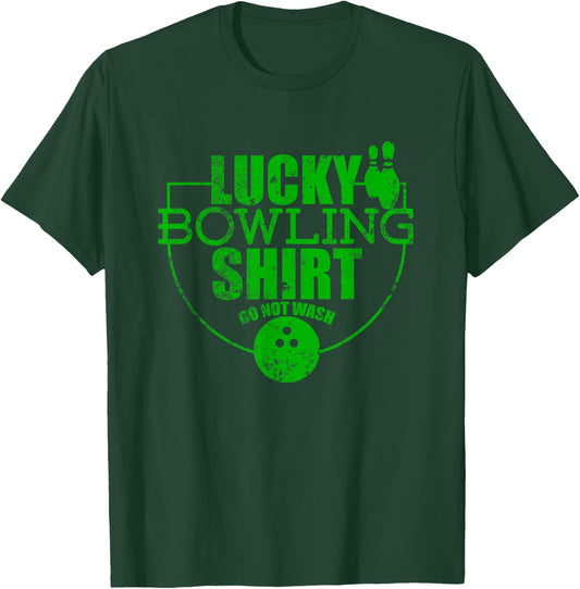 Lucky Bowling Shirt Do Not Wash Funny Quote For Bowlers T-Shirt - T-Shirt | Forest