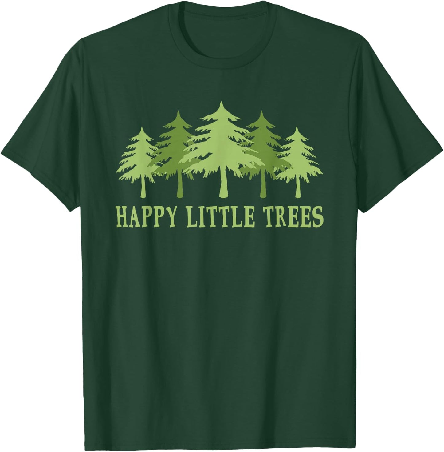 Funny Happy Little Trees Gifts Bob Style Camping T-Shirt - T-Shirt | Forest