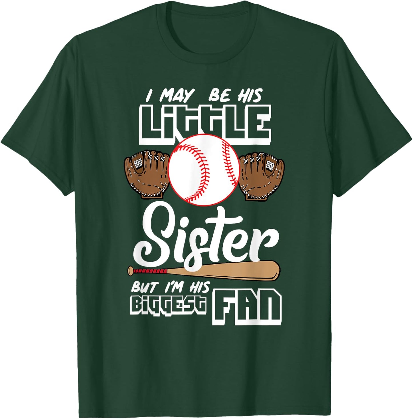 I May Be His Little Sister But I'm His Biggest Fan Gift T-Shirt - T-Shirt | Forest