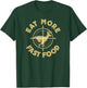 Eat More Fast Food Deer Hunter T-Shirt - T-Shirt | Forest