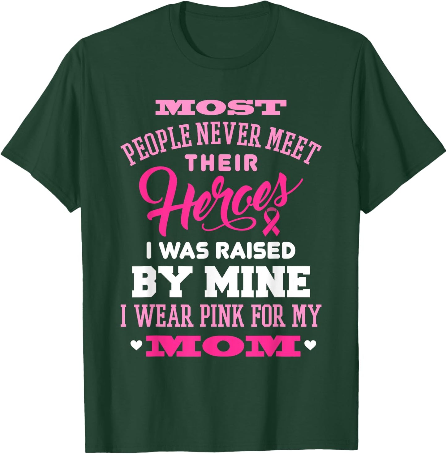 Breast Cancer Awareness I Wear Pink For My Mom Shirt T-Shirt - T-Shirt | Forest