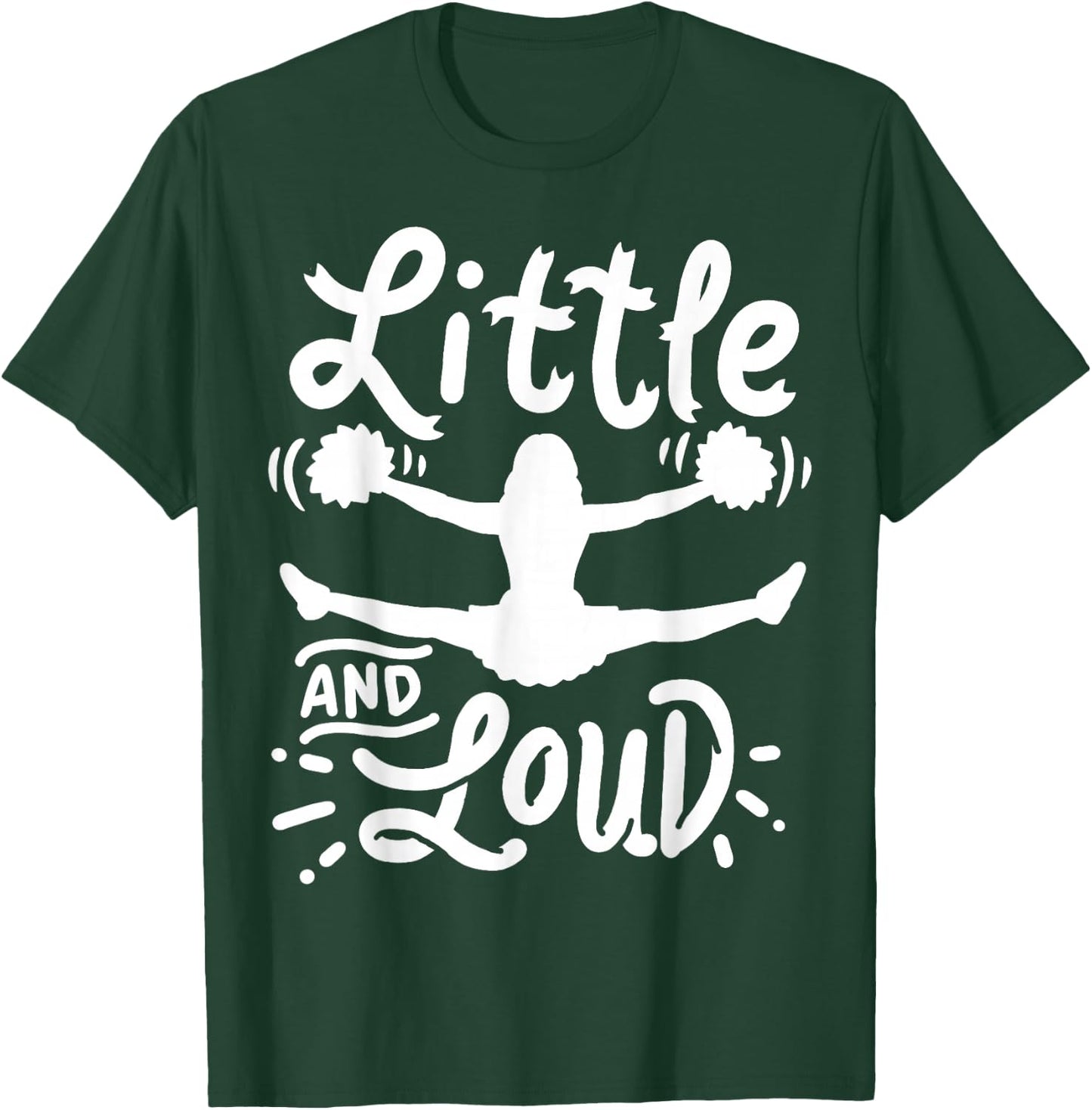 Cheerleading Little and Loud Cheerleader Gift Team Squad T-Shirt - T-Shirt | Forest