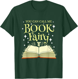 You Can Call Me Book Fairy Librarian T-Shirt - T-Shirt | Forest