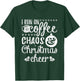 I Run On Coffee Chaos And Christmas Cheer T-Shirt - T-Shirt | Forest