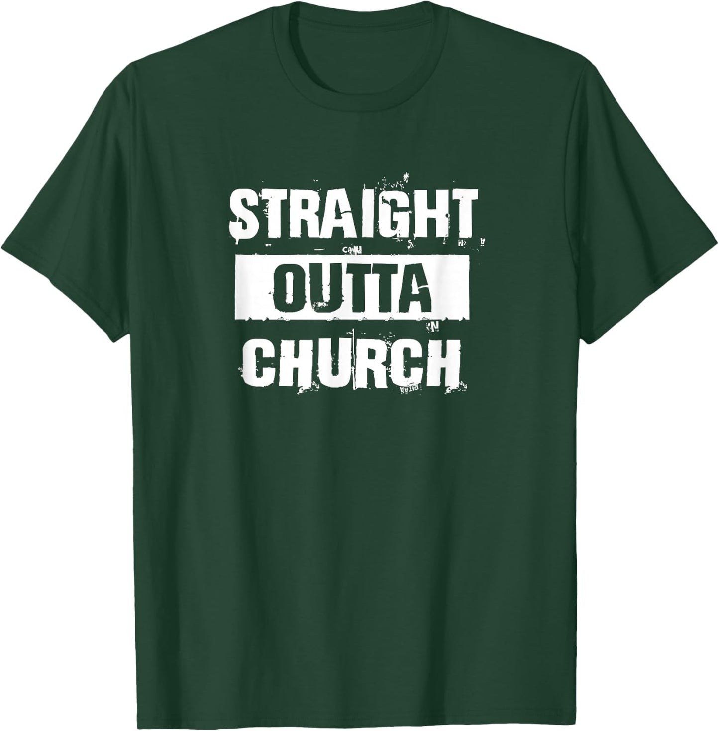 Straight Outta Church Christian Funny Gift Christmas T-Shirt - T-Shirt | Forest