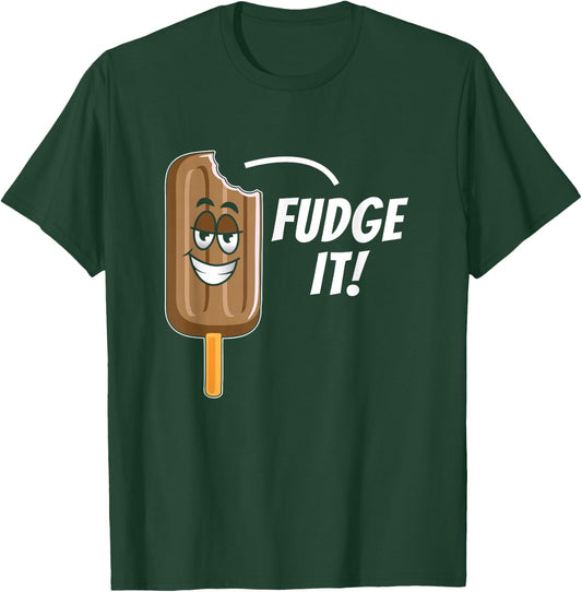 Funny Fudge It Chocolate Popsicle Dessert Food Lover Gift T-Shirt - T-Shirt | Forest