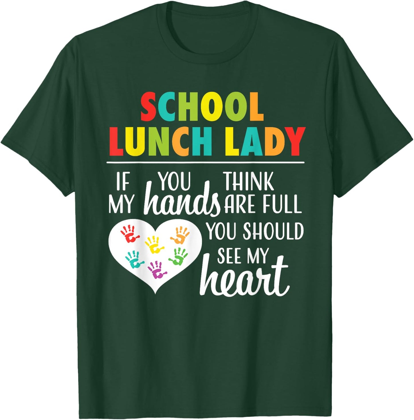 School Lunch Lady Cute Heart Appreciation Gift Wo T-Shirt - T-Shirt | Forest