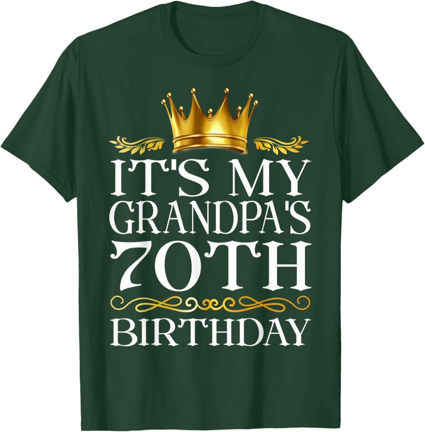 It's My Grandpa's 70th Birthday Happy Birthday 70 Years Old T-Shirt - T-Shirt | Forest