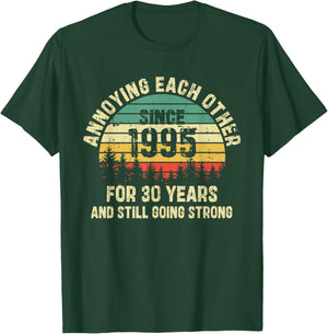 Annoying Each Other Since 1995 30th Wedding Anniversary T-Shirt - T-Shirt | Forest