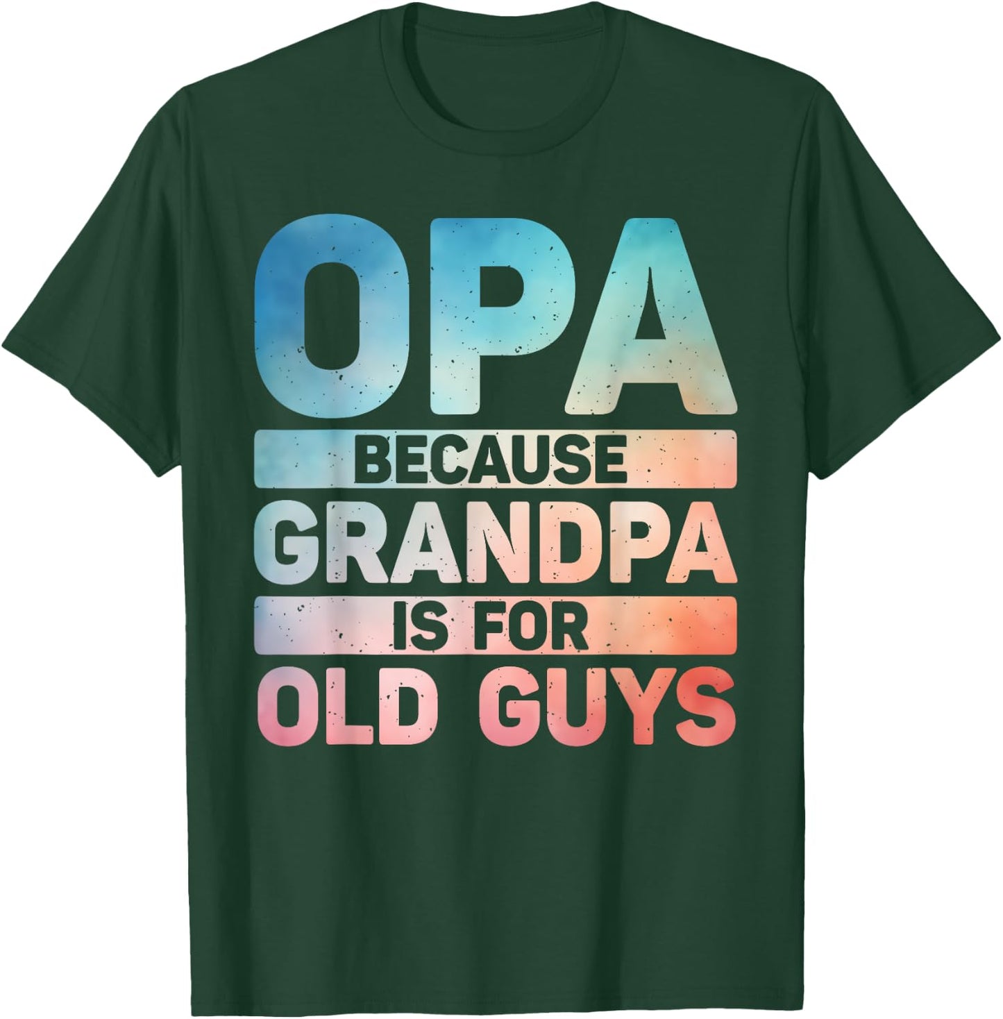 Best Opa Design For Grandpa From Grandkids Father's Day Opa T-Shirt - T-Shirt | Forest