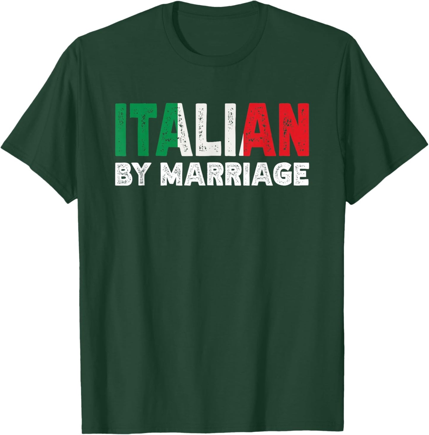 Italian By Marriage Heritage T-Shirt - T-Shirt | Forest