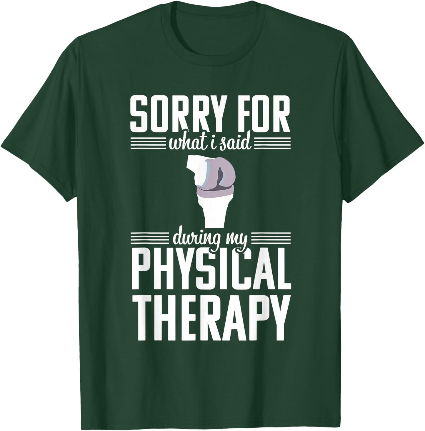 Knee Replacement Funny Therapy Surgery Recovery Arthroplasty T-Shirt - T-Shirt | Forest