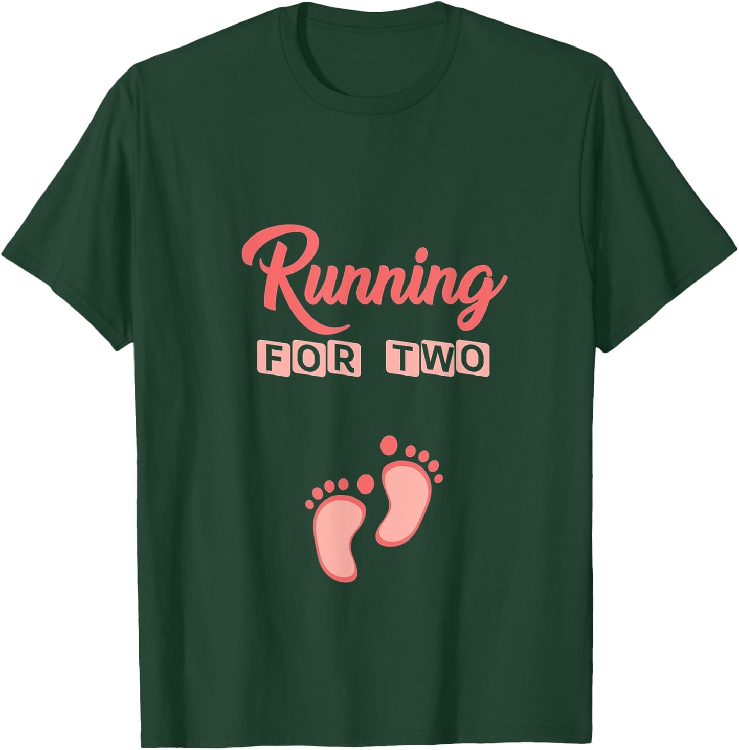 Running For Two Funny Pregnancy for Mom T-Shirt - T-Shirt | Forest
