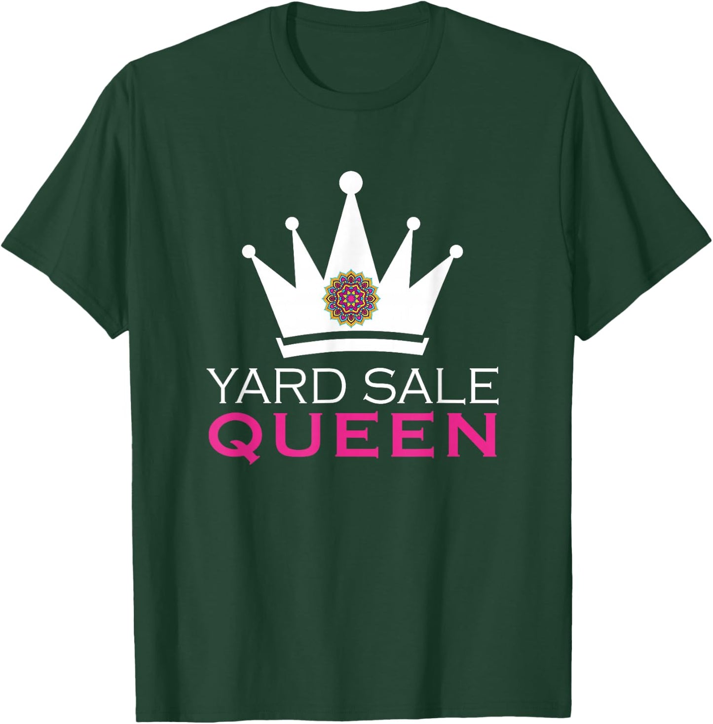 Yard Sale Queen Funny Shopper Addict T-Shirt - T-Shirt | Forest