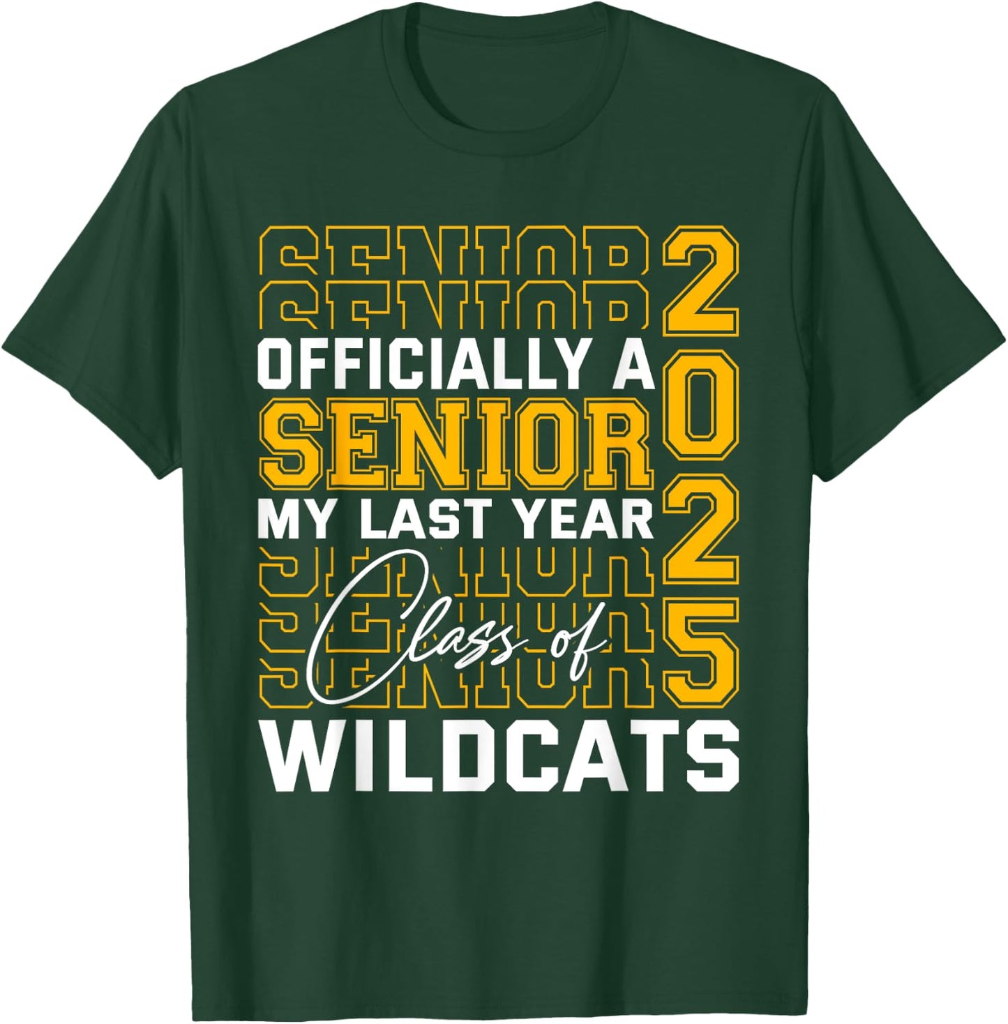 Dallastown Area Wildcats Officially a Senior Class of 2025 T-Shirt - T-Shirt | Forest