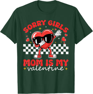 Sorry Girls Mom Is My Valentine Boys Valentines Day Heart T-Shirt - T-Shirt | Forest