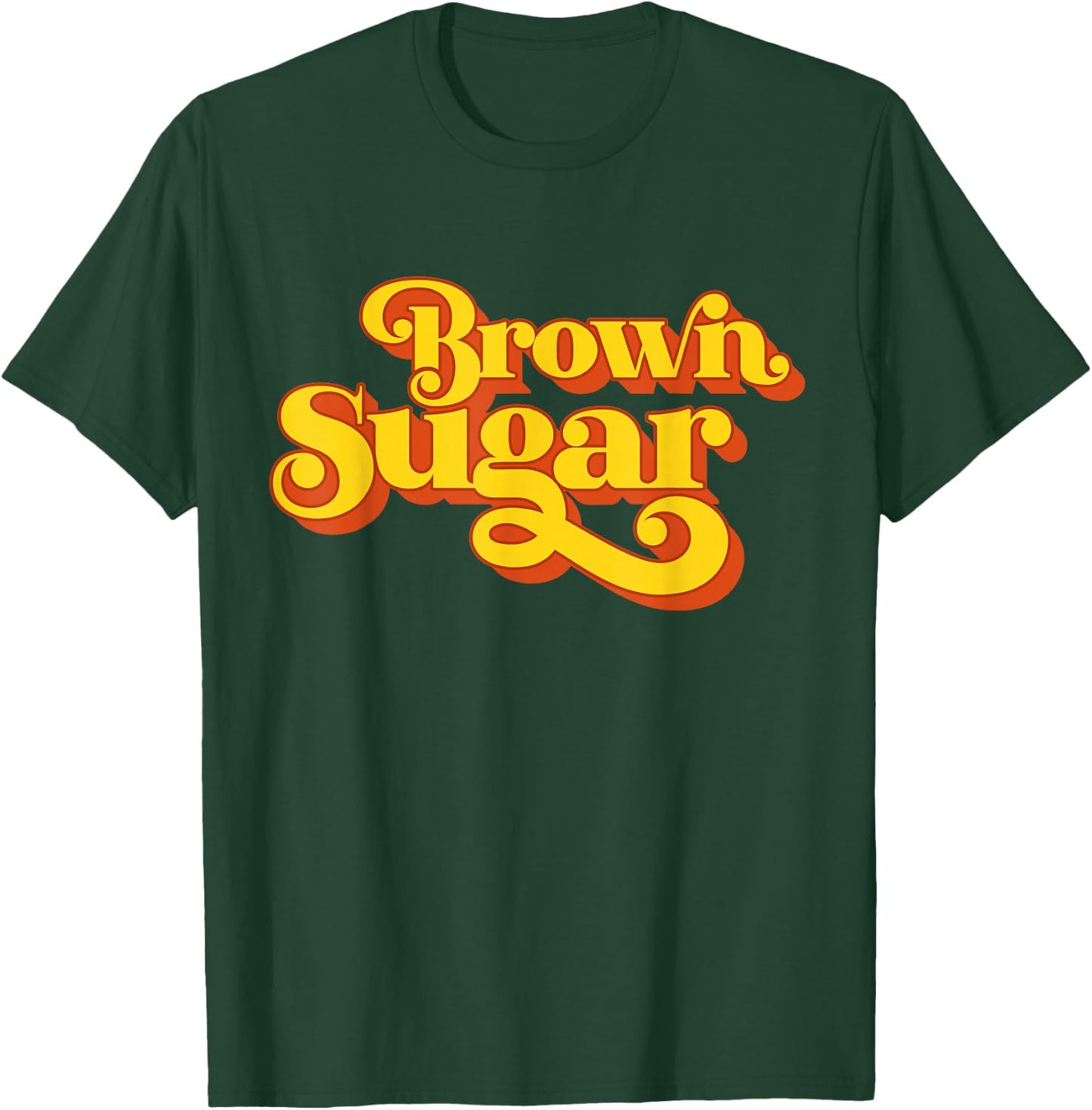 Brown Sugar! Gift Black Women T-Shirt - T-Shirt | Forest