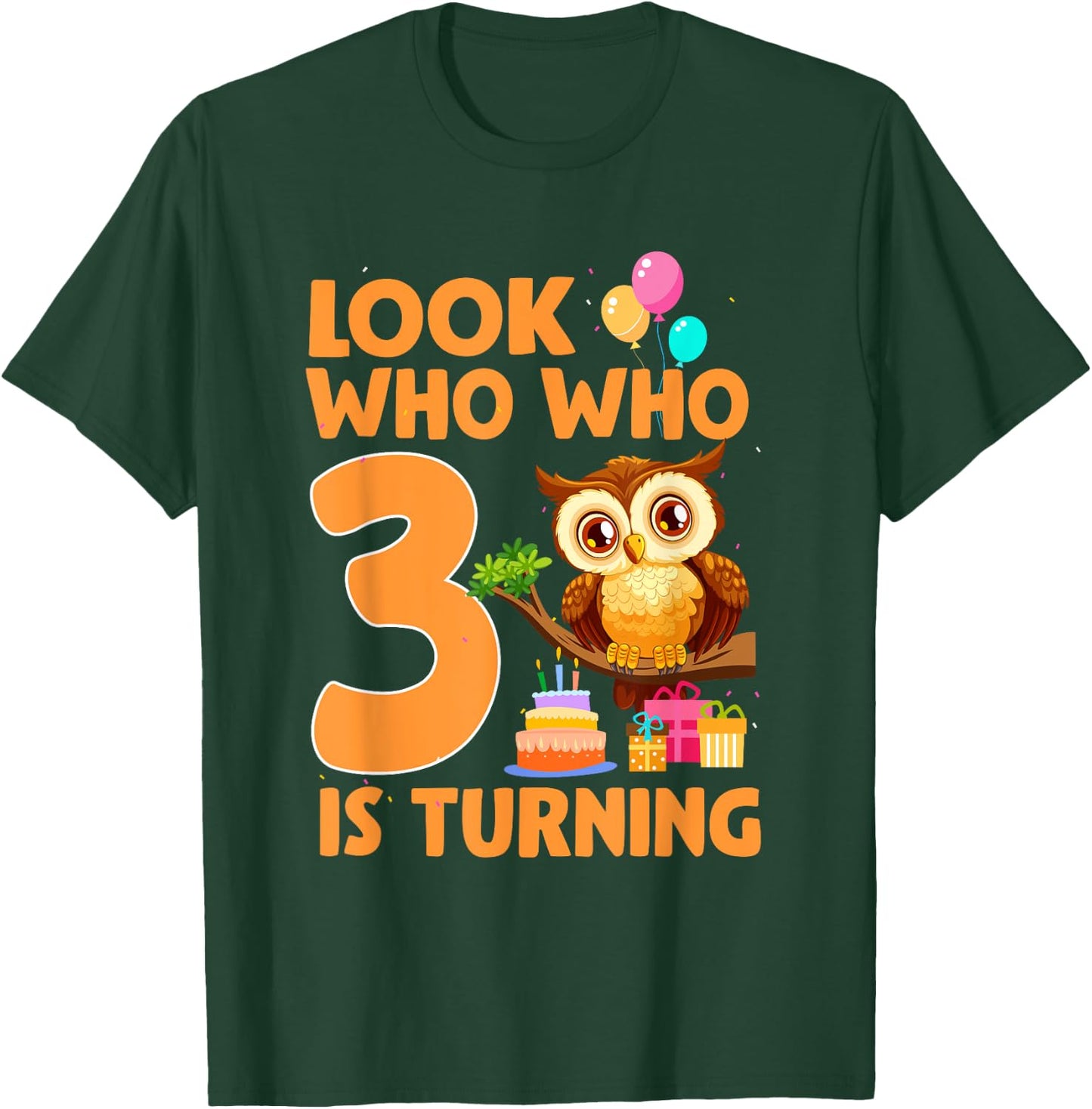 Look Who Who Is Turning 3 Year Old Birthday Owl Theme 3rd T-Shirt - T-Shirt | Forest