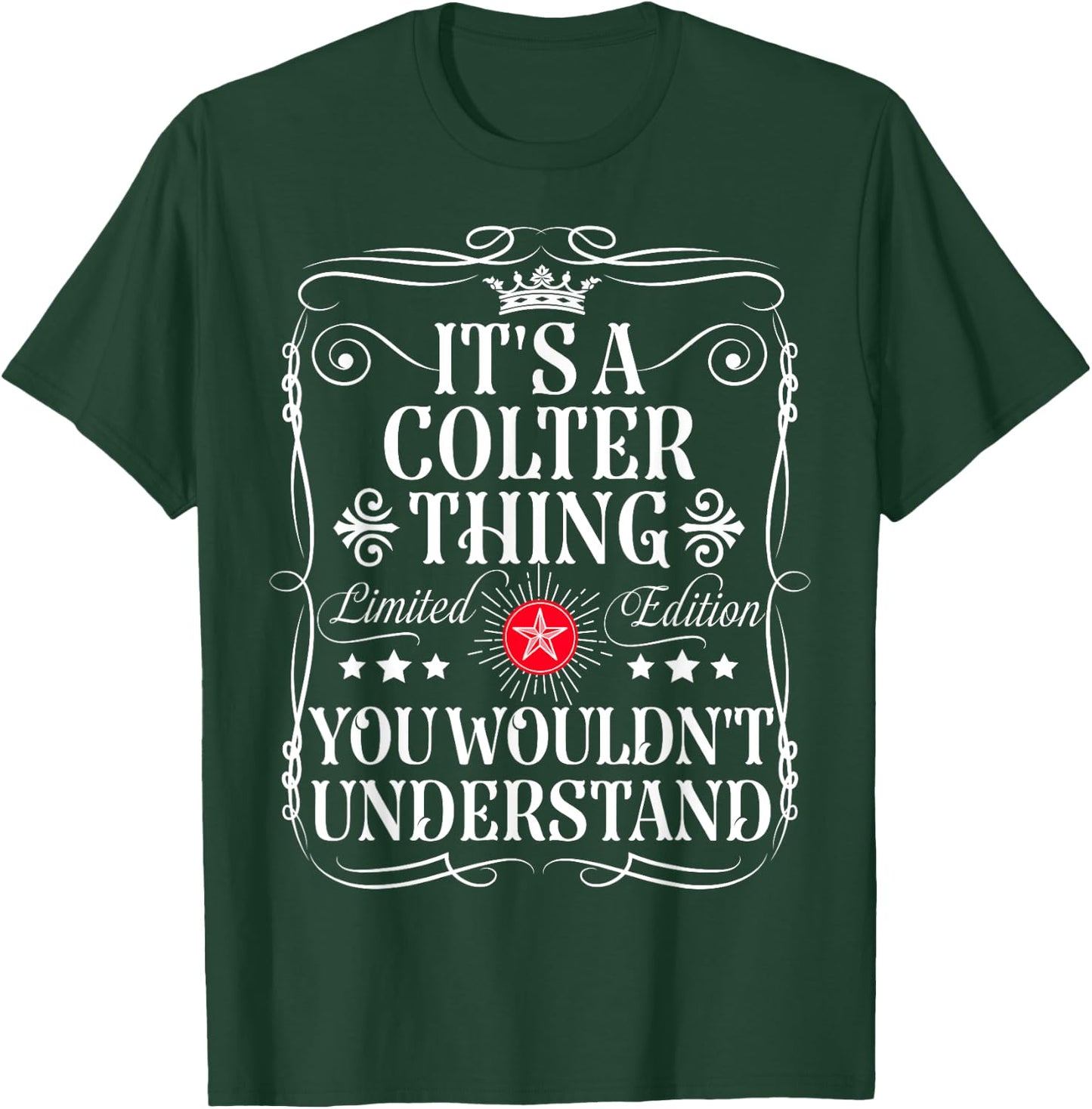 Colter Name Its A Colter Thing You Wouldn't Understand T-Shirt - T-Shirt | Forest