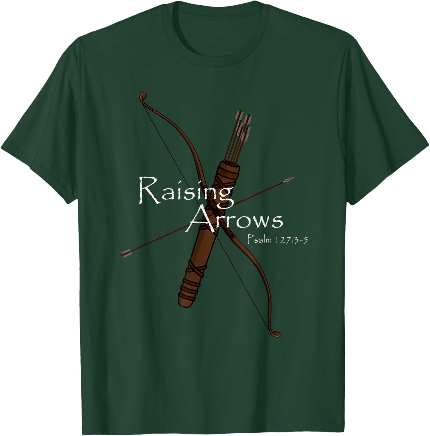 Christian Dad Raising Arrows Raising Godly Children T-Shirt - T-Shirt | Forest