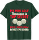 My Mini Golf Technique Is Top Secret Miniature Golf T-Shirt - T-Shirt | Forest