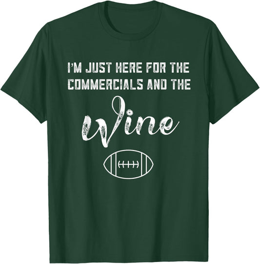 I'm Just Here for The Commercials and Wine Lover Football T-Shirt - T-Shirt | Forest