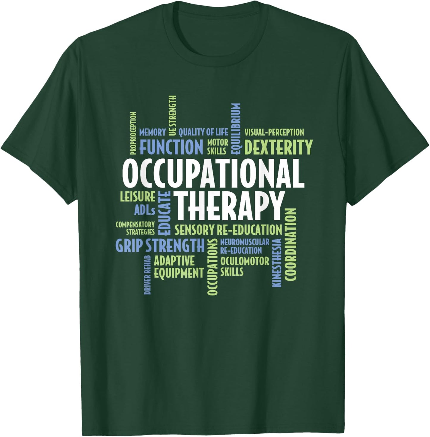OTA and Occupational Therapist OT Month Occupational Therapy T-Shirt - T-Shirt | Forest