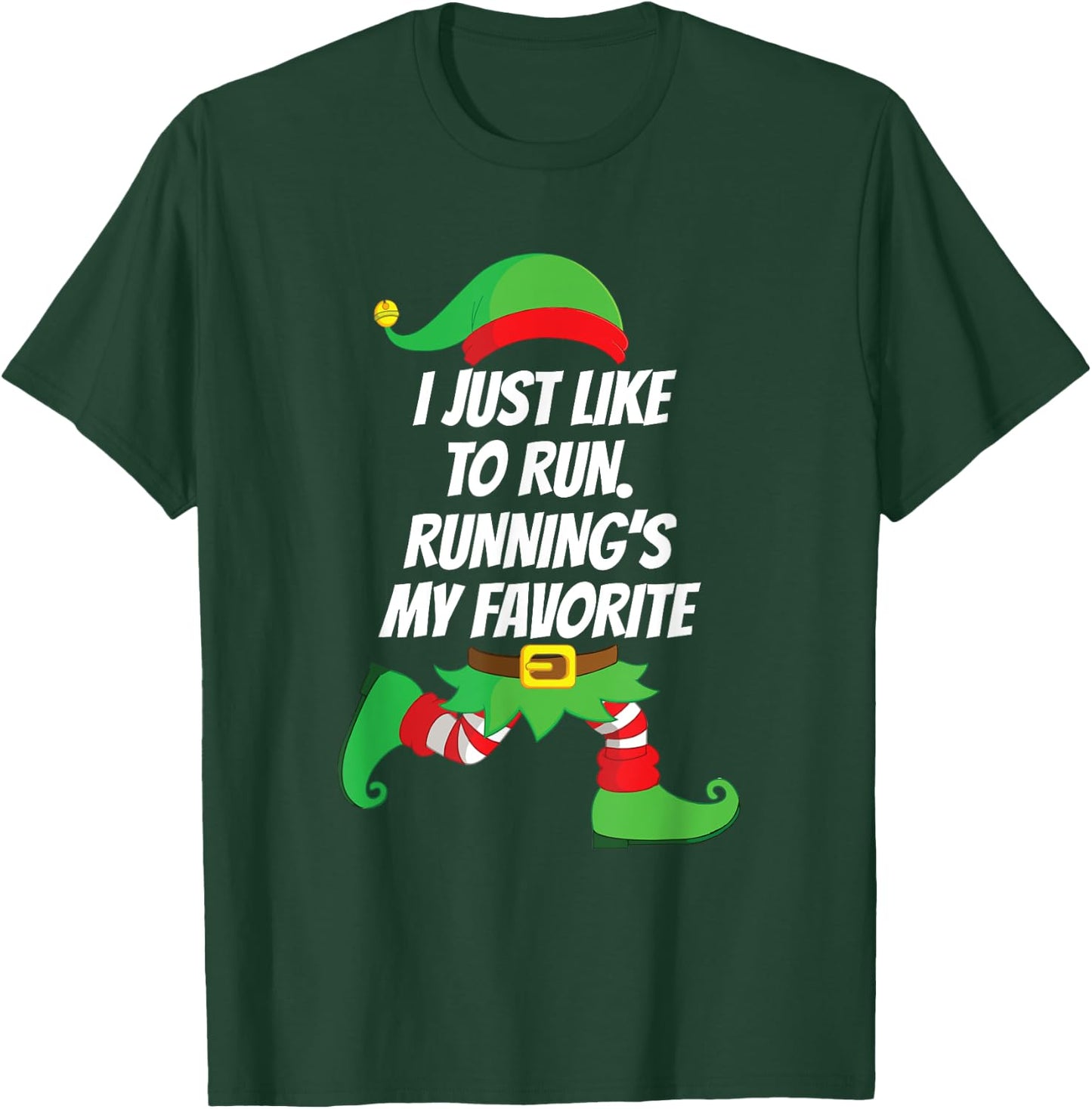 I Just Like to Run Running Runner Jog Christmas Elf Gift T-Shirt - T-Shirt | Forest