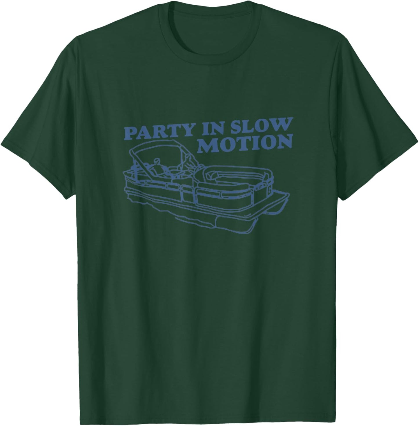 Pontoon Captain Shirt - Funny Party In Slow Motion T-Shirt - T-Shirt | Forest