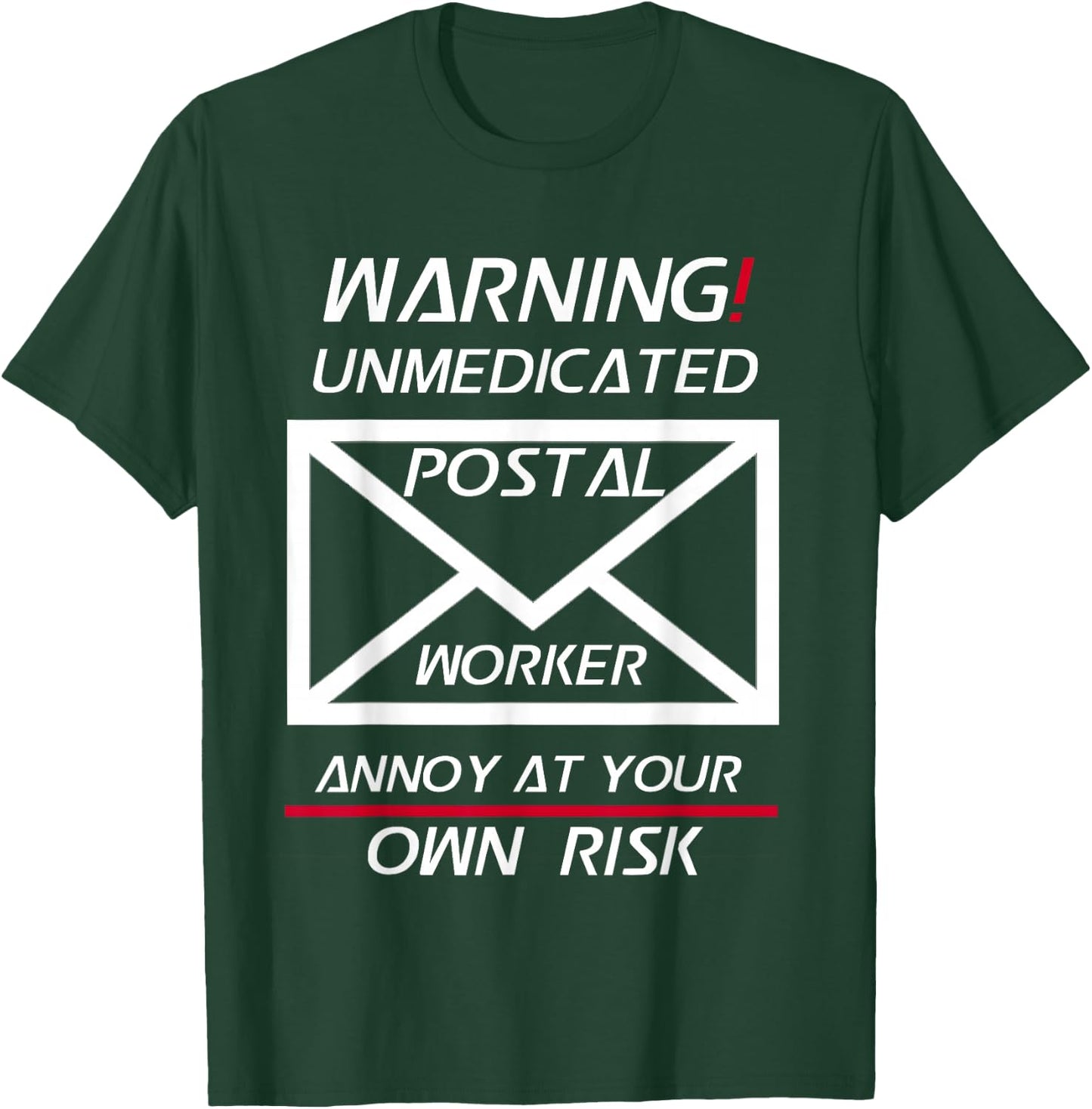 Funny Postal Worker Shirt Unmedicated Annoy at Your Own Risk T-Shirt - T-Shirt | Forest