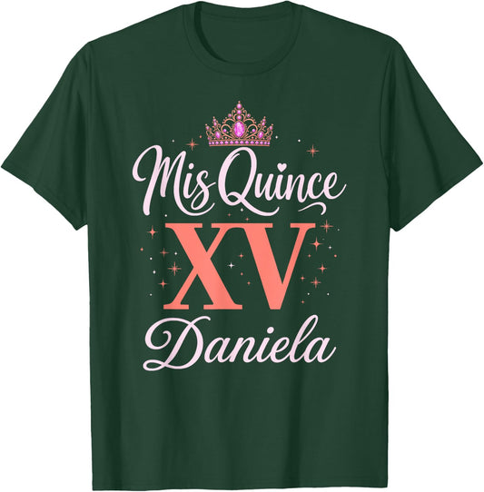 Mis Quince Daniela 15 Quinceanera Mexican Birthday XV Party T-Shirt - T-Shirt | Forest