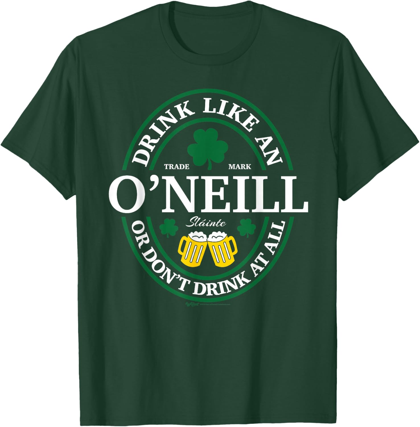 Drink Like An O'Neill Shamrock St Patricks Day T-Shirt - T-Shirt | Forest
